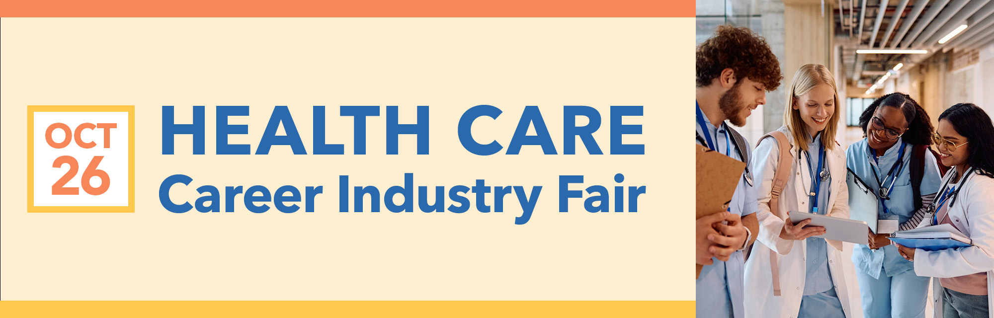Banner for a Health Care Career Industry Fair on October 26, featuring large blue event text and a photo of healthcare students reviewing a tablet in a modern facility.